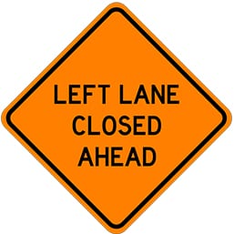 Left Lane Closed Ahead – Reliable Sign