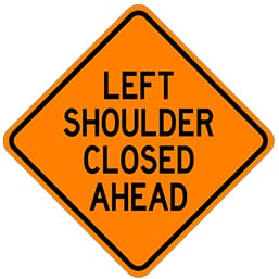 Left Shoulder Closed Ahead – Reliable Sign