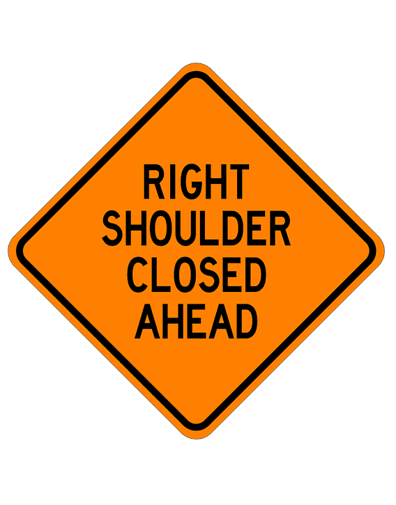 Right Shoulder Closed Ahead – Reliable Sign